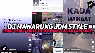 DJ SUSUBUHAN SUDAH TULAK BAPADAH HANDAK MAIWAK | DJ MAWARUNG JDM STYLE VIRAL TIKTOK YANG KALIAN CARI