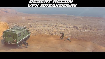 Desert Recon – VFX Breakdown | CG Vehicle & Soldiers