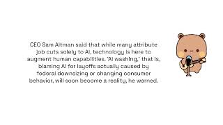 Altman Warns of 'AI Washing' as Companies Mask Job Cuts