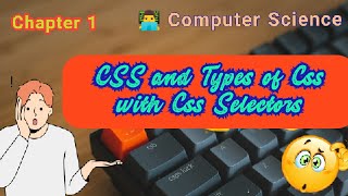 Chapter-1 Css and it's types || Css selectors 👨‍💻✍️ Computer Science Series 👍🔥