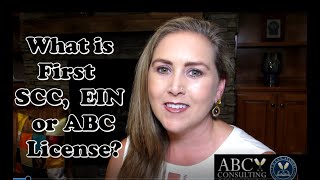 What is first SCC, EIN or ABC License?