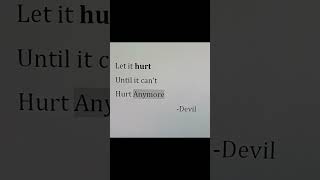 Download Lagu let it hurt until it can't hurt anymore : quote by devil MP3 Download Lagu let it hurt until it can't hurt anymore : quote by devil MP3