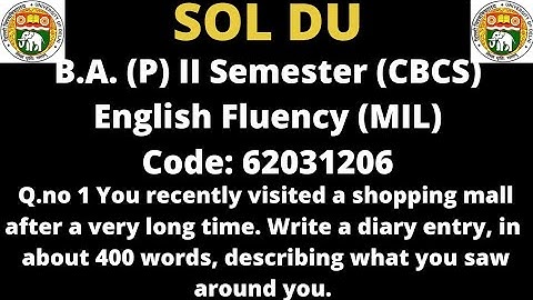 BA.programme 2nd Sem English(Fluency)Q.no 1 You recently visited a shopping mall after a very long t
