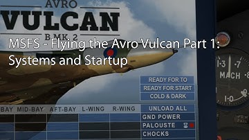 MSFS - Flying the Avro Vulcan Part 1: Systems and Startup