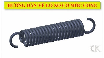 Inventor - Hướng dẫn vẽ  lò xo có móc cong - Bài tập 27