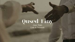 Lagu Arab Qused Einy || Amr Diab || Lirik & Terjemah Resimi