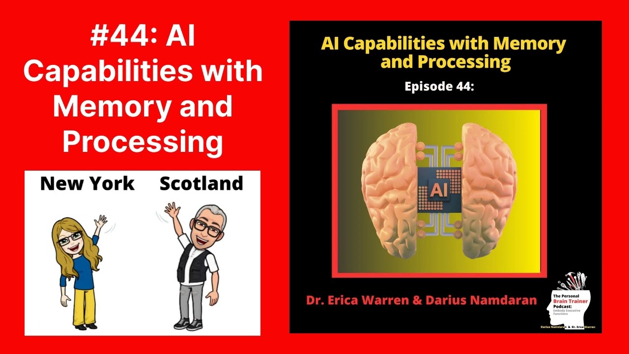 #44: AI Capabilities with Memory and Processing | The Personal Brain Trainer Podcast: Embodying…
