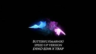 Butterfly (marnik,hard lights)(sped up ver)(dino edm x trap)