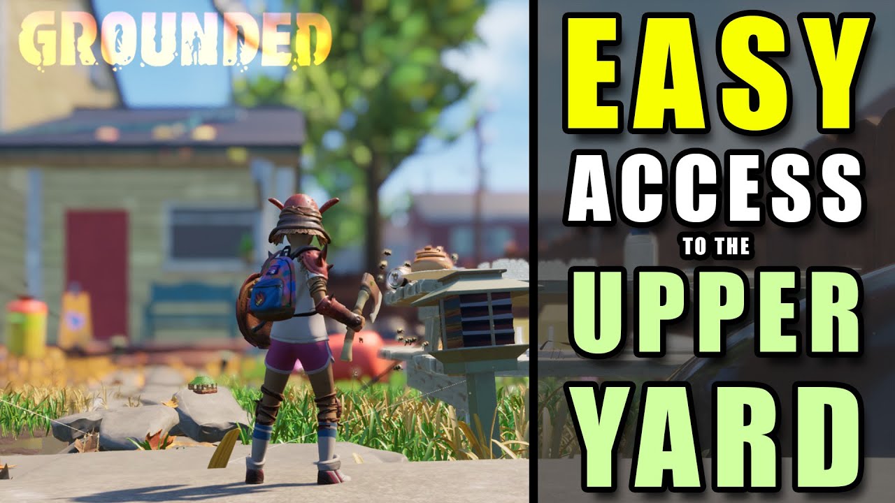 Grounded Tips & Tricks EASY Access to the Upper Yard! NO BOMBS