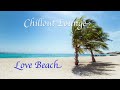 Chillout Lounge  "Love Beach"