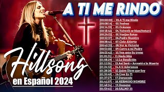 A Ti me Rindo 🙏 Hillsong Español Sus Mejores Canciones Grandes Éxitos#españolhillsong