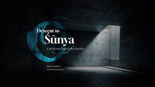 45-Minute Yoga Nidra | Descent to Śūnya (NSDR for Dissolution)