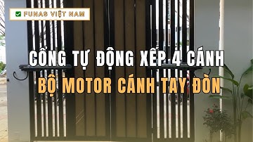 Cổng Tự Động Xếp 4 Cánh - Bộ Motor Cánh Tay Đòn Funas Đà Nẵng | ✅ Funas - Đà Nẵng