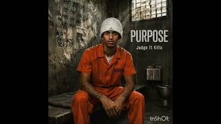 PURPOSE (ft killa)