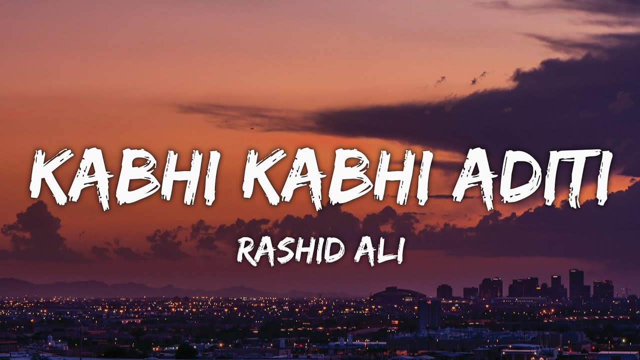 Kabhi Kabhi Aditi Rashid Ali LYRICS YouTube kabhi-kabhi-aditi-rashid-ali-lyrics-youtube