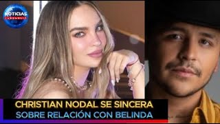 Christian Nodal se sincera sobre relación con Belinda #nodal #belinda #noticiastendencia