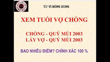 Chồng Quý Mùi  2003 lấy vợ Quý Mùi 2003.