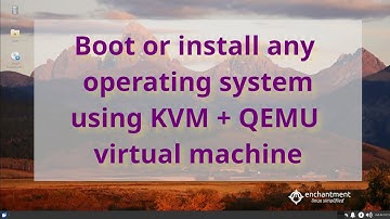How to boot any OS with QEMU in 5 minutes