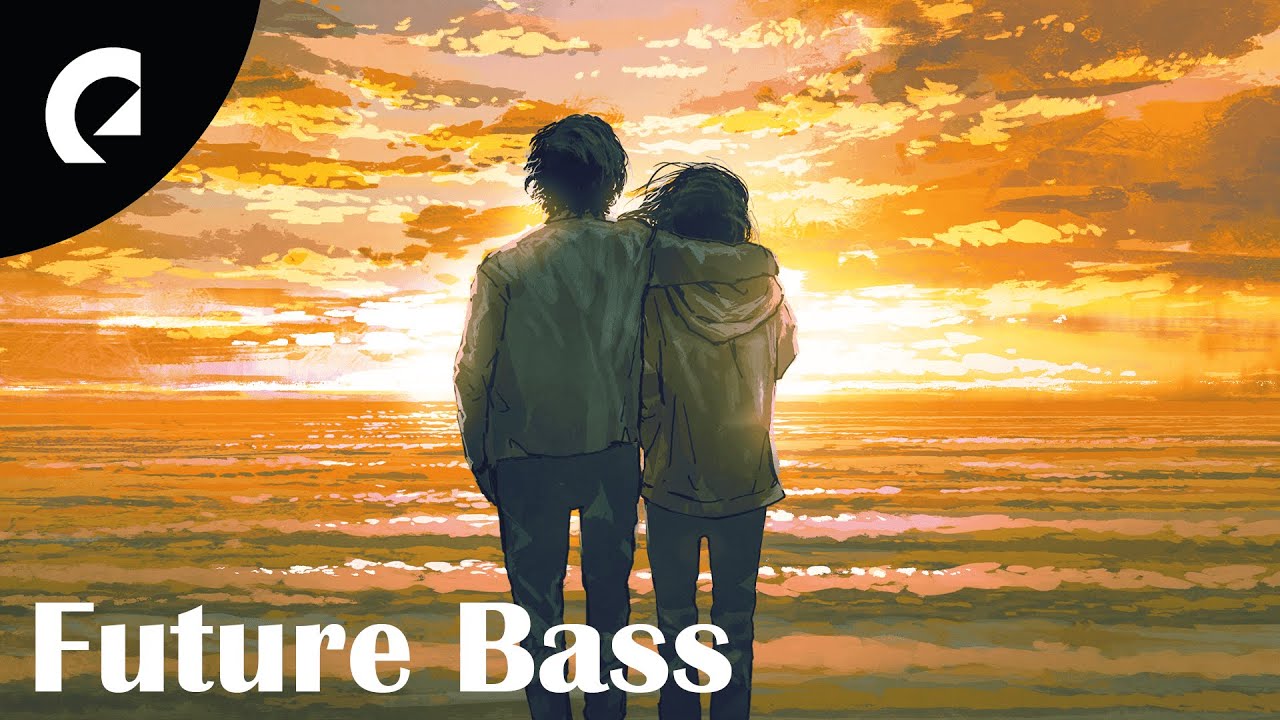 Future Bass Music For A Romantic Day - Future Bass Love (1 Hour)