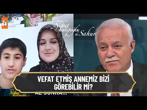 Vefat eden annem bizi görebilir mi? - Nihat Hatipoğlu ile Sahur - 14 Nisan 2021