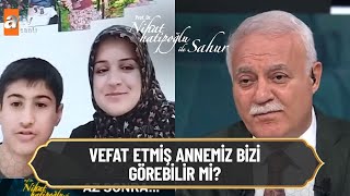 Vefat eden annem bizi görebilir mi? - Nihat Hatipoğlu ile Sahur - 14 Nisan 2021 Resimi