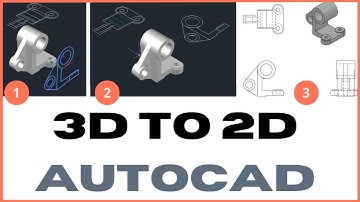 3D to 2D in AutoCAD - 3 methods
