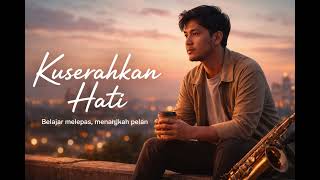 Kuserahkan Hati | Bingung Memilih (Music)