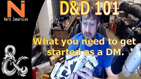 D&D 101: What You Need to Get Started as a DM | Nerd Immersion