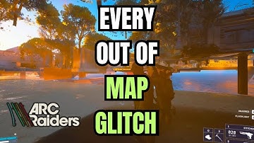 NEW ARC Raiders EVERY Out Of Map Glitch