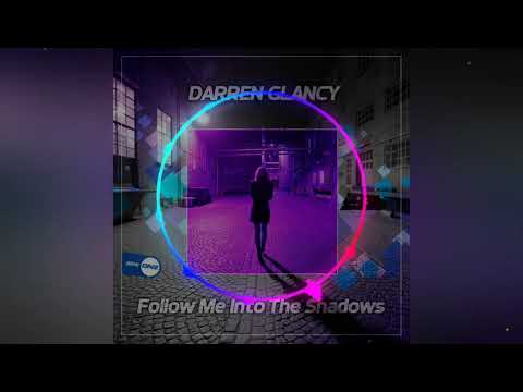 Darren Glancy Follow Me Into The Shadows