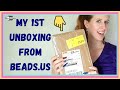 EXCITED for my 1ST UNBOXING from Beads.us