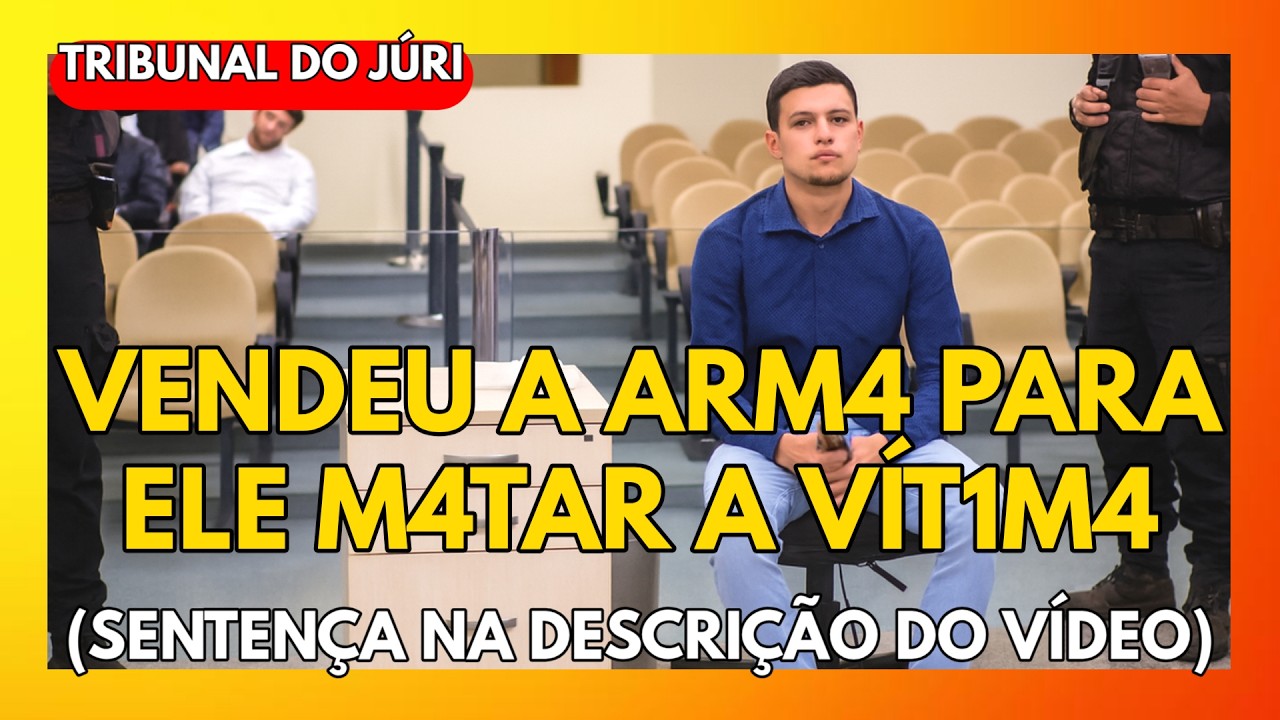 🔴TRIBUNAL DO JÚRI: VENDEU A ARM4 PARA ELE M4TAR A VÍT1M4 (SENTENÇA NA DESCRIÇÃO DO VÍDEO)