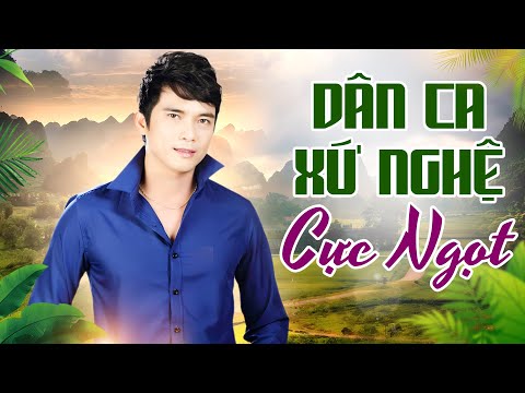 Dân Ca Xứ Nghệ Cực Ngọt Ngào - LK Nhạc Trữ Tình Quê Hương Hay Nhất 2025 - Lê Sang