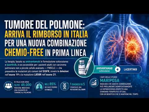 Video Tumore del polmone: rimborsata in Italia una nuova combinazione chemio?free in prima linea