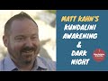 Matt Kahn's Kundalini Dark Night