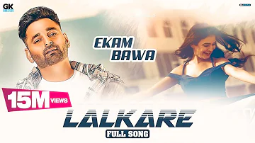 Lalkare : Ekam Bawa (Official Video) New Punjabi Song 2020