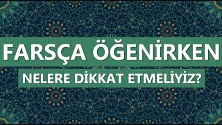 FARSÇA ÖĞRENİRKEN NELERE DİKKAT ETMELİYİZ? Resimi