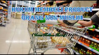 (Ceramah-Online) "Q&A" Hukum Membeli Product Orang Non-Muslim - Ustaz Muamar Ma'ruf