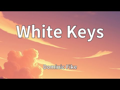 Dominic Fike White Keys Lyrics 