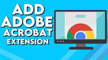 How To Add And Download Adobe Acrobate PDF Edit Extension on Google Chrome Browser