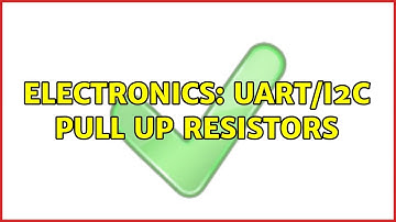 Electronics: UART/I2C Pull up resistors (2 Solutions!!)