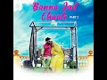 Banna Jad Chaale, Pt. 2 (feat. Ravindra Upadhyay) Mp3 Song