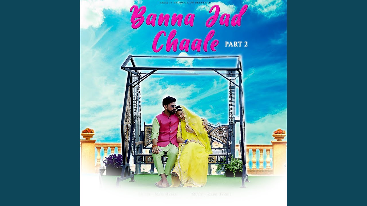 Banna Jad Chaale Pt 2 feat Ravindra Upadhyay