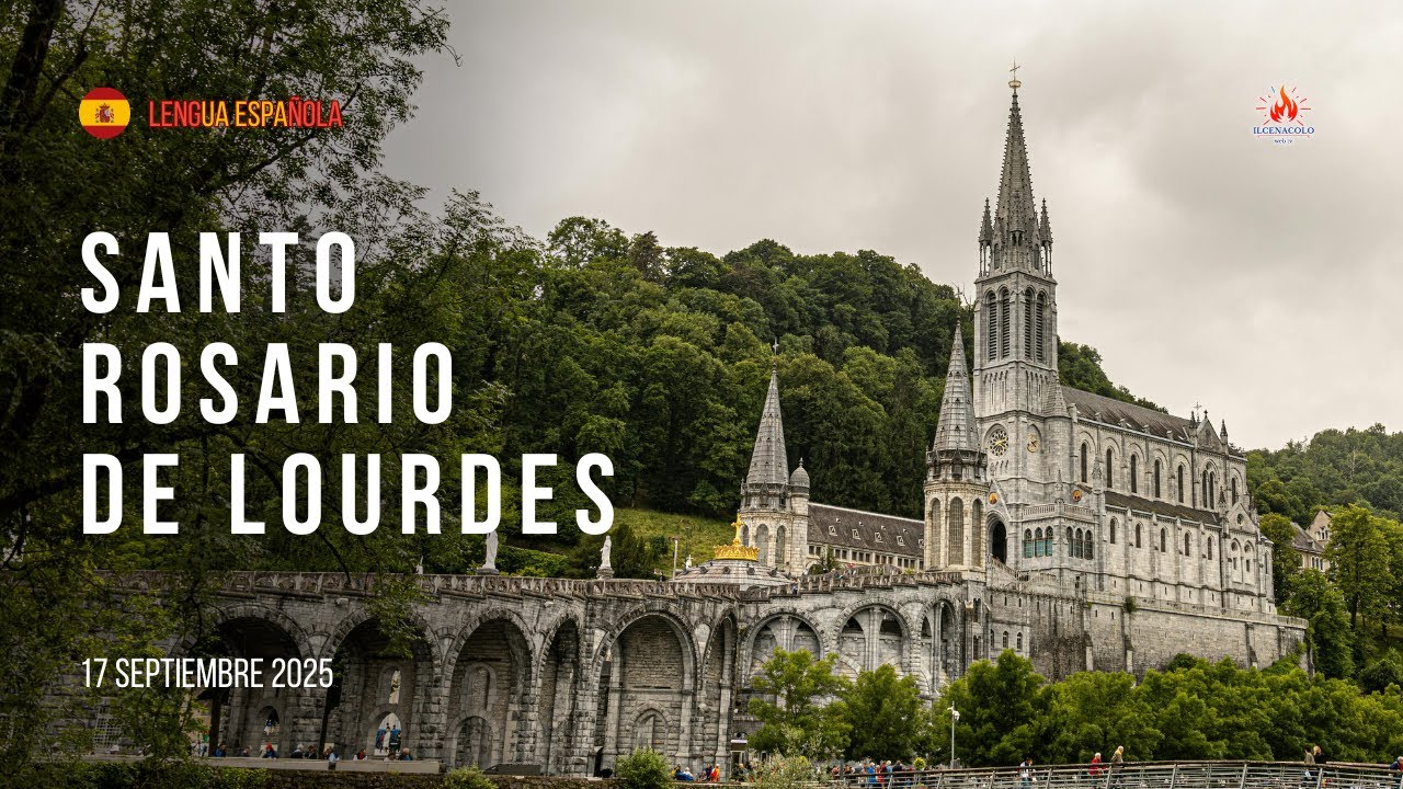 ore 16:15 - Santo Rosario da Lourdes (lingua spagnola) - 17/09/2025