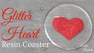 Glitter Heart Resin Coaster | Another Coaster Friday | Craft Klatch