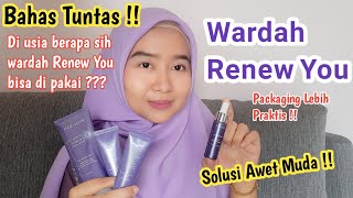 My skincare rutin WARDAH RENEW YOU ANTI AGING