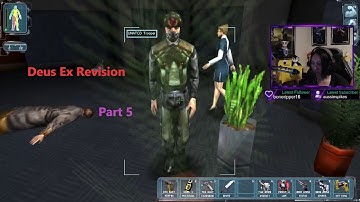 First Play - Deus Ex Revision - Part 5 - Gilbert Meets New Friends
