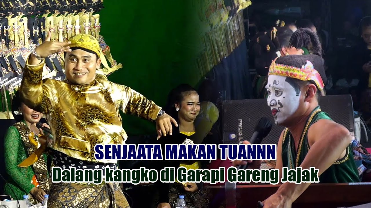 SENJATAA MAKAN TUAN ~ DALANGE DI GARAPI GARENG JAJAK