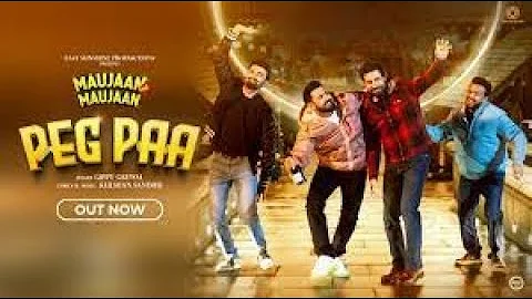 PEG PAA (Official Video) Maujaan Hi Maujaan | Gippy Grewal | Binnu Dhillon | Karamjit Anmol