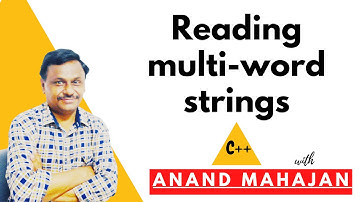Reading multiple-words Strings in C++ by Anand Mahajan, Mahajan Computers, Kurukshetra